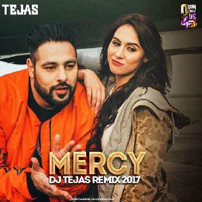 Mercy - Badshah - Trap Tronic - Dj Tejas - 2017